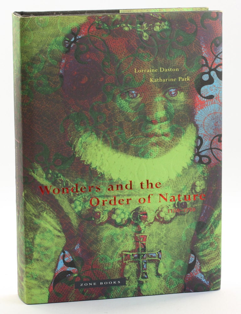 Item #513335 Wonders and the Order of Nature 1150-1750. Lorraine Daston, Katharine Park.