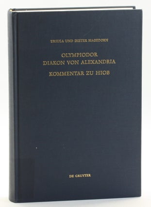 Item #513338 Olympiodor, Diakon Von Alexandria: Kommentar Zu Hiob [Patristische Texte und...