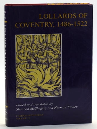 Item #513407 Lollards of Coventry, 1486-1522 (Camden Fifth Series) (Vol. 23). Shannon McSheffrey,...