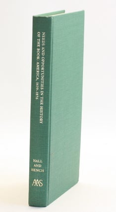 Item #513446 Needs and Opportunities in the History of the Book: America, 1639-1876. David D. Hall