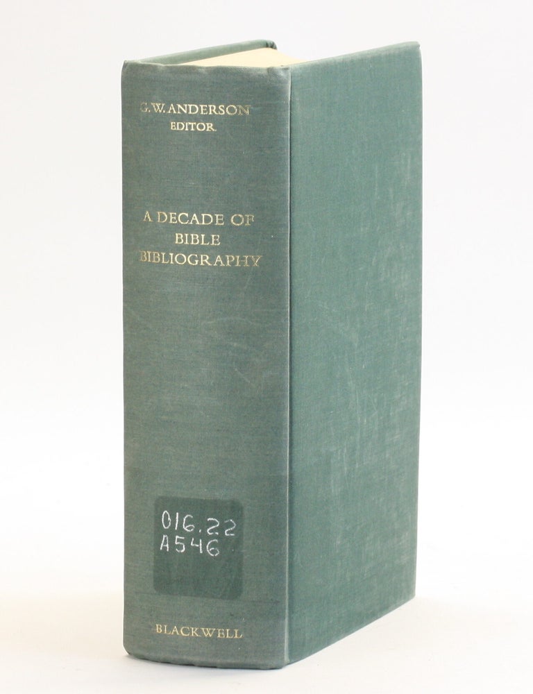 Item #513448 A Decade Of Bible Bibliography: The Book Lists of the Society for Old Testament Study 1957-1966. G. W. Anderson.
