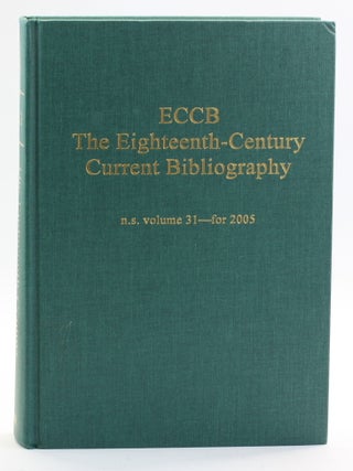 Item #513449 Eighteenth Century Current Bibliography (Eccb): V.31-For 2005. Kevin L. Cope, Robert...