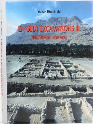 Item #513648 En-Gedi Excavations II: Final Report (1996-2002). Yizhar Hirschfeld