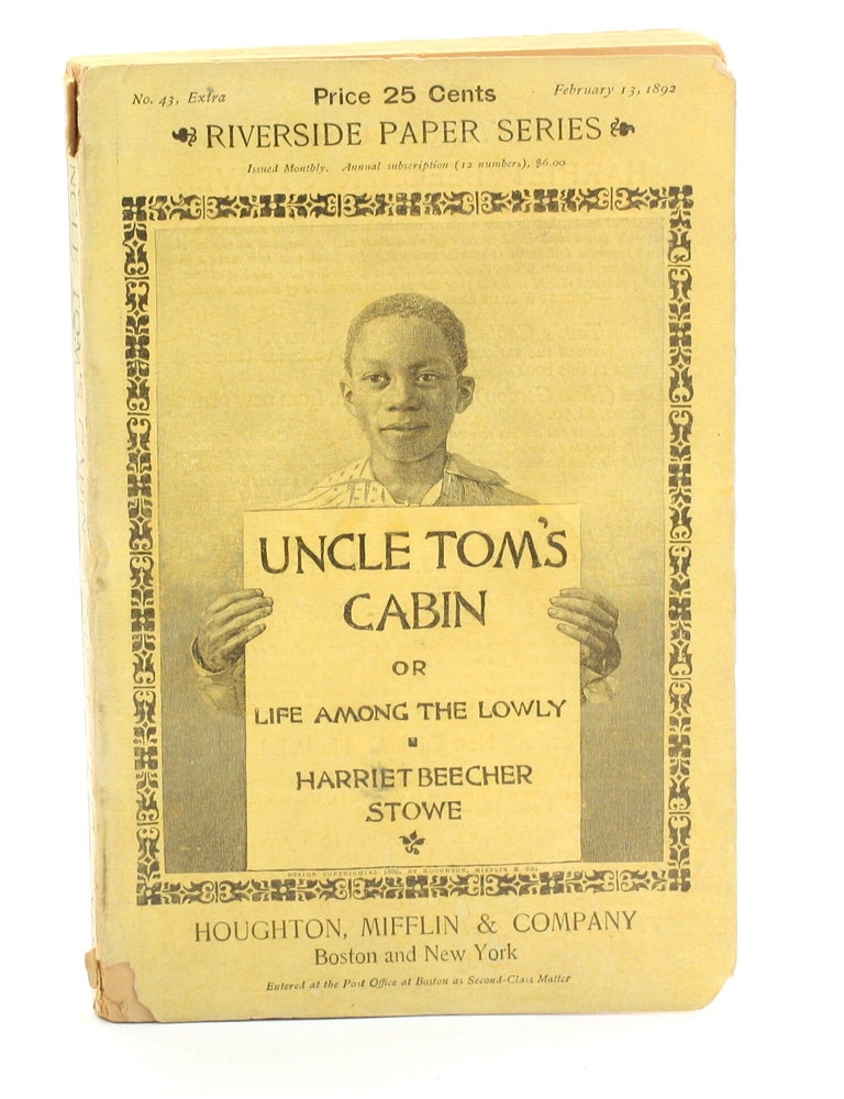 Item #513716 UNCLE TOM'S CABIN or Life Among the Lowly [Riverside Paper Series]. Harriet Beecher Stowe.
