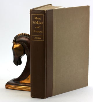 Item #5137 MONT-SAINT-MICHEL AND CHARTRES. Henry Adams