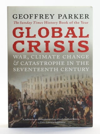 Item #513819 Global Crisis: War, Climate Change and Catastrophe in the Seventeenth Century....