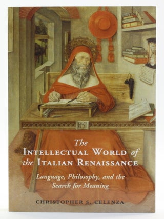 Item #513841 The Intellectual World of the Italian Renaissance. Christopher S. Celenza