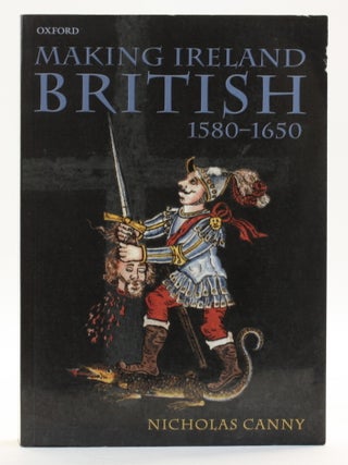 Making Ireland British, 1580-1650
