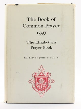 The Book of Common Prayer 1559: The Elizabethan Prayer Book