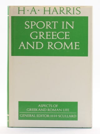 SPORT IN GREECE AND ROME [Aspects of Greek and Roman Life