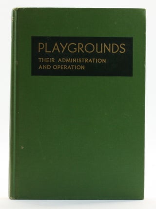 PLAYGROUNDS: Their Administration and Operation