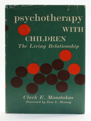 PSYCHOTHERAPY WITH CHILDREN: The Living Relationship