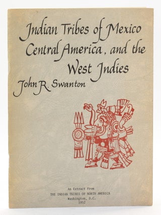 Indian Tribes of Mexico, Central America and the West Indies [Extract from The Indian Tribes of...