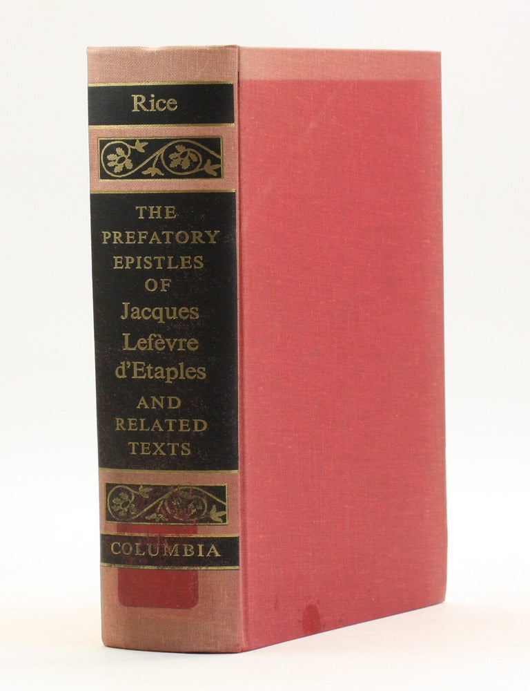 Item #514071 Prefatory Epistles of Jacques Lef&egrave;vre d'Etaples: And Related Texts. Jacques Lef&egrave;vre d'Etaples.
