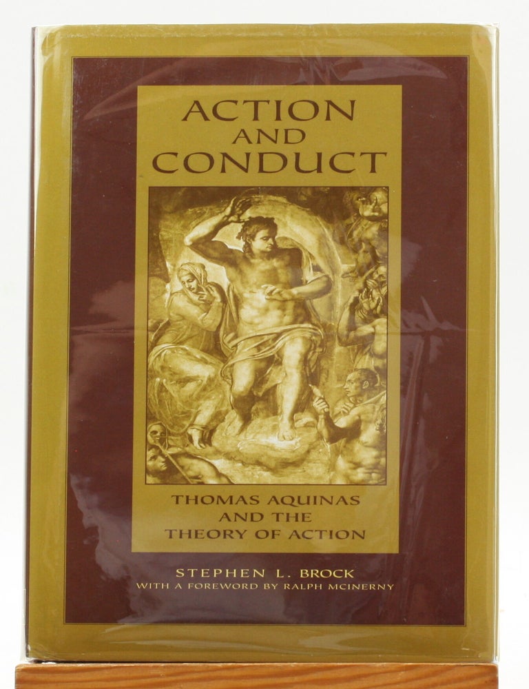 Item #514097 ACTION AND CONDUCT: Thomas Aquinas and the Theory of Action. Stephen Brock.