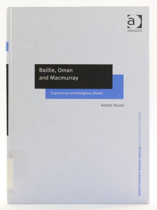 Baillie, Oman and Macmurray: Experience and Religious Belief