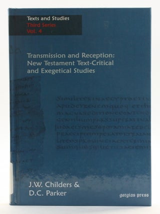 Transmission and Reception: New Testament Text-Critical and Exegetical Studies
