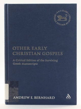 Item #514123 Other Early Christian Gospels: A Critical Edition of the Surviving Greek Manuscripts...