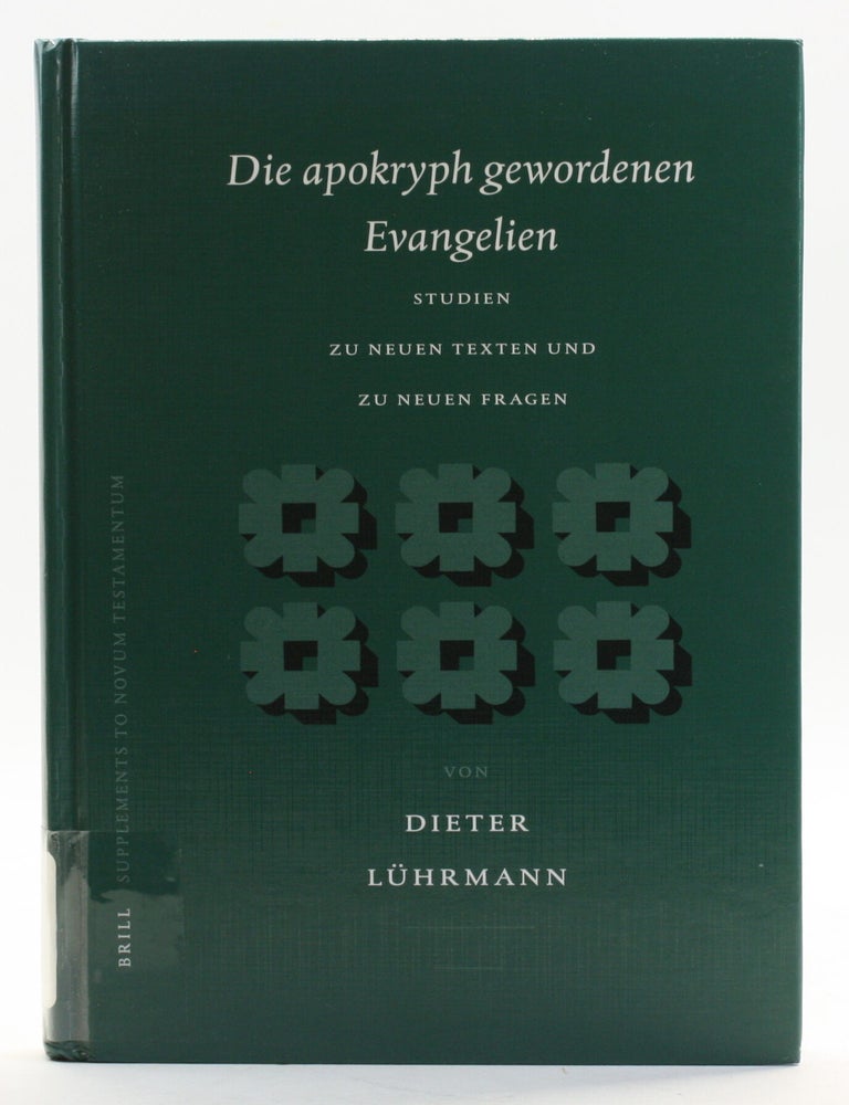 Item #514124 DIE APOKRYPH GEWORDENEN EVANGELIEN: Studien zu Neuen Texten und zu Neuen Fragen. Dieter L&uuml;hrmann.