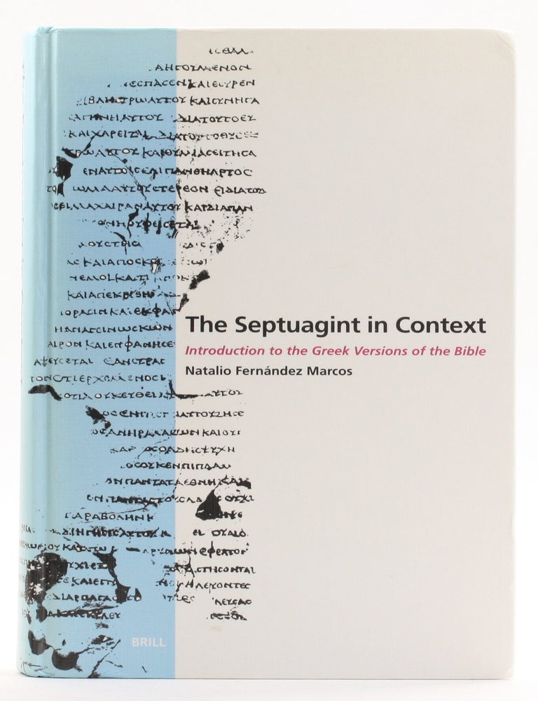 Item #514196 Septuagint in Context: Introduction to the Greek Version of the Bible. Natalio Fern&aacute;ndez Marcos.