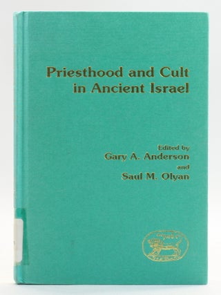 Item #514244 Priesthood and Cult in Ancient Israel [JSOT Supplement Series 125]. Gary A....