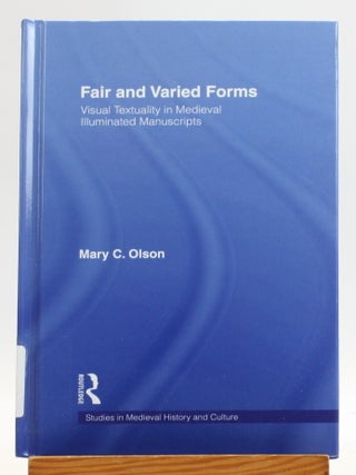 Fair and Varied Forms: Visual Textuality in Medieval Illustrated Manuscripts