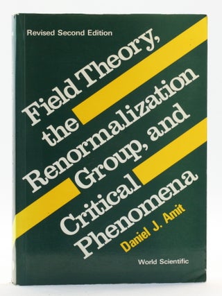 Item #514427 FIELD THEORY, THE RENORMALIZATION GROUP, AND CRITICAL PHENOMENA (Revised Second...