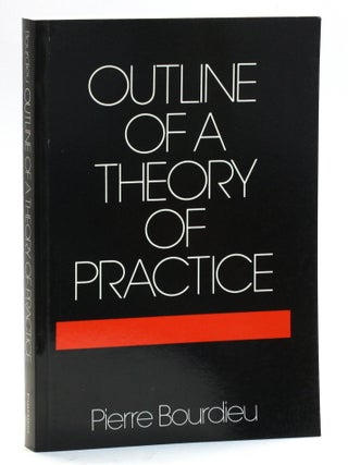 Outline of a Theory of Practice (Cambridge Studies in Social and Cultural Anthropology