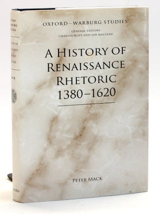 A History of Renaissance Rhetoric, 1380-1620 (Oxford-Warburg Studies