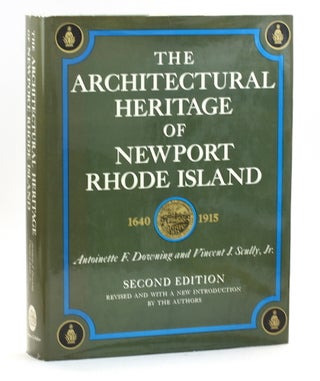 Item #514560 The Architectural Heritage of Newport, Rhode Island, 1640-1915. Antoinette F....