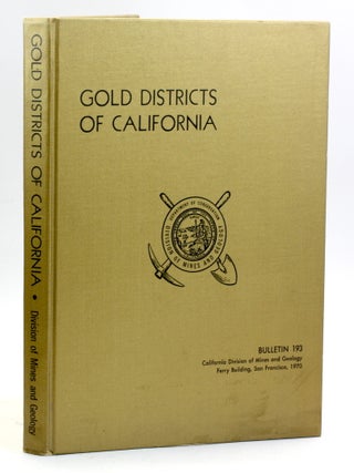 Item #514561 Gold Districts of California [Bulletin 193]. William B. Clark