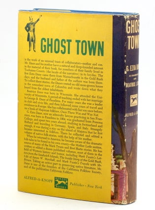 GHOST TOWN: Wherein is Told Much That is Wonderful, Laughable and Tragic, and Some That is Hard to Believe, About Life During the Gold Rush and Later in the Town of Columbia on California's Mother Lode, As Remembered by the Oldest Inhabitants and Here for the First Time Set Down
