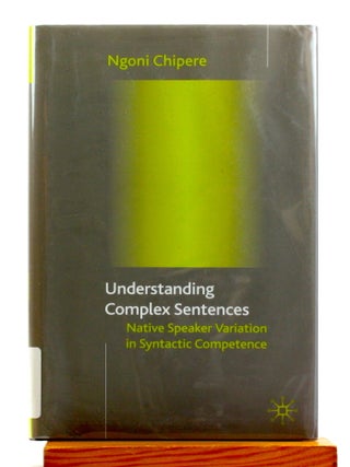 Understanding Complex Sentences: Native Speaker Variation in Syntactic Competence
