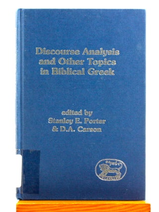 Discourse Analysis and Other Topics in Biblical Greek [JSNT Supplement 113