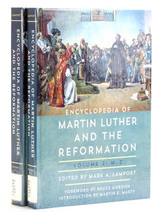 Encyclopedia of Martin Luther and the Reformation [2 Volume Set