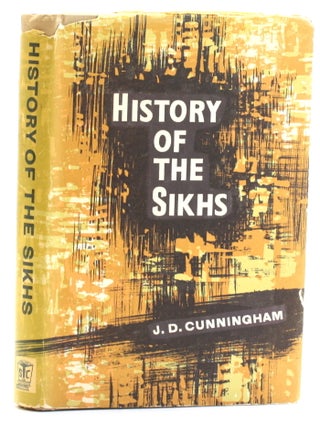 Item #514696 A History of the Sikhs: From the Origin of the Nation to the Battles of the Sutlej....