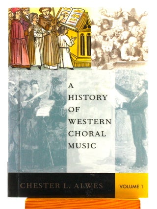 History of Western Choral Music: From Medieval Foundations to the Romantic Age. Volume 1