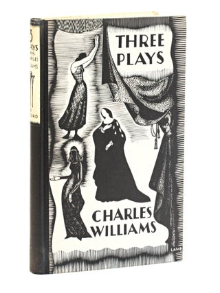 THREE PLAYS [The Witch, The Chaste Wanton, The Rite of the Passion, Taliessin's Song of Logres, etc.]
