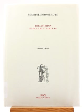 The Amarna Scholarly Tablets [Cuneiform Monographs