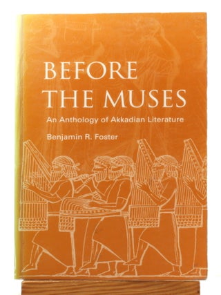 Before the Muses: An Anthology of Akkadian Literature