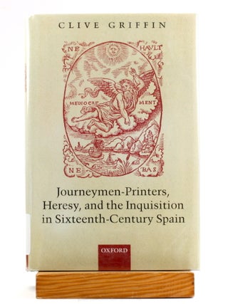 Journeymen-Printers, Heresy, and the Inquisition in Sixteenth-Century Spain