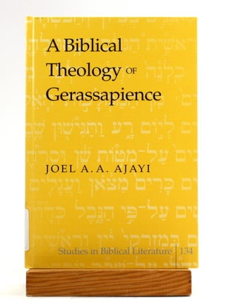 Biblical Theology of Gerassapience [Studies in Biblical Literature 134