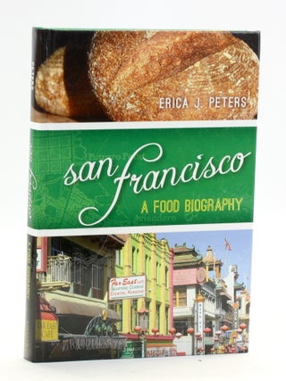 San Francisco: A Food Biography