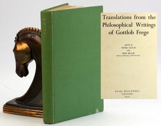 Item #5230 TRANSLATIONS FROM THE PHILOSOPHICAL WRITINGS OF GOTTLOB FREGE. Peter Geach, eds Max Black