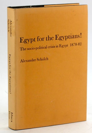 Item #5243 Egypt for the Egyptians!: The socio-political crisis in Egypt, 1878-1882 (St. Antony's...