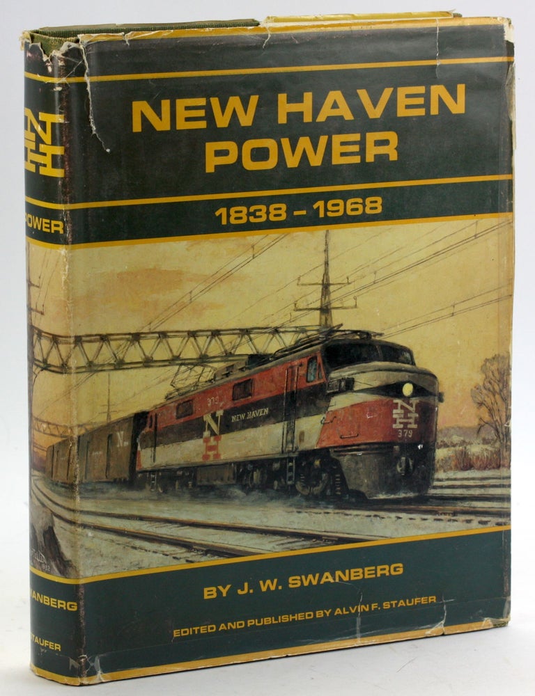 Item #5246 New Haven Power, 1838-1968: Steam, Diesel, Electric, MU's, Trolleys, Motor Cars, Buses & Boats. J. W. Swanberg.