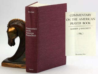 Item #5247 Commentary on the American Prayer Book. Marion J. Hatchett