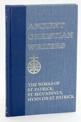 Item #5285 THE WORKS OF ST. PATRICK: St. Secundus, Hymn on St. Patrick. St. Patrick, Ludwig...