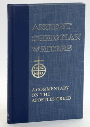 Item #5300 20. Rufinus: A Commentary on the Apostles' Creed (Ancient Christian Writers). J. N. D....