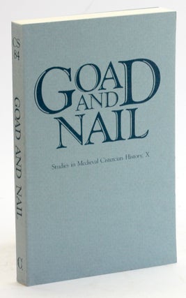 Item #5365 Goad and Nail (Studies in Medieval Cistercian History, No 10
